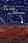 The Hills of the Shatemuc. Volume 2