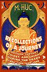Recollections of a Journey through Tartary, Thibet, and China, during the Years 1844, 1845, and 1846