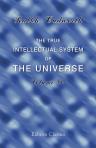 The True Intellectual System of the Universe. Wherein All the Reason and Philosophy of Atheism Is Confuted, and Its Impossibility Demonstrated. Volume 4