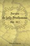 Poésies de Sully Prudhomme. 1866 - 1872. Les épreuves. - Les écuries d'Augias. - Croquis italiens. - Les solitudes. - Impressions de la guerre