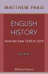 English History from the Year 1235 to 1273. Volume 1