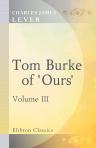 Tom Burke of 'Ours'. Volume 3