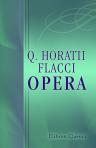 Q. Horatii Flacci opera. Collatis edd. optimis. Edidit Joh. Aug. Amar