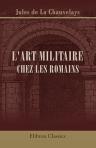 L'art militaire chez les romains
