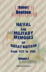Naval and Military Memoirs of Great Britain, from 1727 to 1783. Volume 3