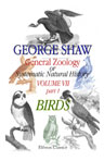 General Zoology, or Systematic Natural History. Volume 7. Part 1. Birds