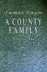 A County Family. Volume 3