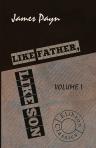 Like Father, Like Son. In three volumes. Volume 1