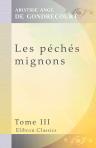 Les péchés mignons. Tome 3