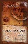 A Year in Spain. Volume 1