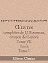 Oeuvres complètes de J.J. Rousseau, citoyen de Genève. Tome VII. Émile. Tome 1