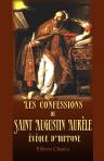 Les confessions de Saint Augustin Aurèle, évêque d'Hippone. Text latin et français. Traduction de M. Léonce de Saporta