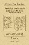 Annales du Musée et de l'École Moderne des Beaux-Arts, ou Recueil complet de gravures. Écoles italiennes. Tome 5