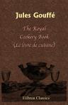 The Royal Cookery Book (Le livre de cuisine)
