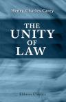 The Unity of Law. As Exhibited in the Relations of Physical, Social, Mental, and Moral Science