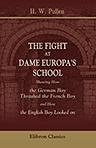 The Fight at Dame Europa's School: Showing How the German Boy Thrashed the French Boy; and How the English Boy Looked on