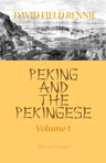 Peking and the Pekingese during the First Year of the British Embassy at Peking. Volume 1