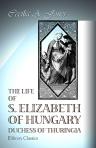 The Life of S. Elizabeth of Hungary, Duchess of Thuringia