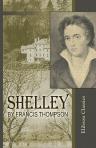 Shelley by Francis Thompson. With an Introduction by George Wyndham