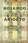 Bojardo ed Ariosto. Orlando Innamorato di Bojardo. Orlando Furioso di Ariosto. With an essay on the romantic narrative poetry of the Italians, memoirs and notes by Antonio Panizzi. Volume IX. Containing Orlando Furioso, Cantos XXXVII to XLVI, and notes