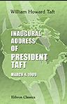 Inaugural Address of President Taft, March 4, 1909