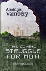 The Coming Struggle for India