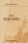 Die Romanows. Intime Episoden aus dem russischen Hofleben