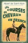 Les Courses de chevaux en France. Ouvrage contenant 19 gravures sur bois, 33 photogravures et 66 vignettes par Crafty