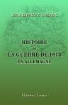 Histoire de la guerre de 1813 en Allemagne