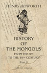 History of the Mongols from the 9th to the 19th Century. Part 2. The So-Called Tartars of Russia and Central Asia. Division 1