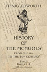 History of the Mongols from the 9th to the 19th Century. Part 2. The So-Called Tartars of Russia and Central Asia. Division 2