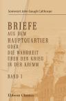 Briefe aus dem Hauptquartier oder die Wahrheit über den Krieg in der Krimm. Von einem Offizier des englischen Stabes. Band I