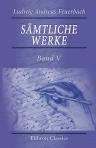 Sämtliche Werke. Band V. Darstellung, Entwicklung und Kritik der Leibnitz'schen Philosophie