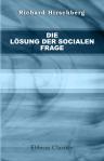 Die Lösung der socialen Frage. Nebst einer Darstellung der wichtigsten socialistischen Lehren und der Arbeiterbewegung der letzten Jahre