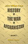 History of the War in Afghanistan. In three volumes. Volume 2
