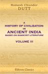 A History of Civilization in Ancient India, Based on Sanscrit Literature. In Three Volumes. Volume 3. Buddhist and Pauranik Ages