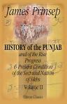 History of the Punjab, and of the Rise, Progress, & Present Condition of the Sect and Nation of the Sikhs. Volume 2