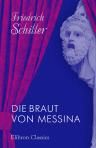 Die Braut von Messina. Ein Trauerspiel mit Chören