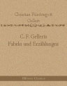 C. F. Gellerts Fabeln und Erzählungen