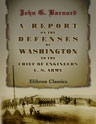 A Report on the Defenses of Washington, to the Chief of Engineers, U. S. Army