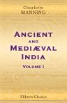 Ancient and Mediæval India. Volume 1