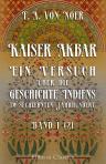 Kaiser Akbar: Ein Versuch über die Geschichte Indiens im sechzehnten Jahrhundert. Band 1. Heft 2