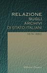 Relazione sugli archivi di stato italiani. 1874-1882