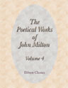 The Poetical Works of John Milton. Volume 4