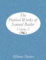 The Poetical Works of Samuel Butler. Volume 2
