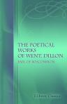 The Poetical Works of Went. Dillon, Earl of Roscommon