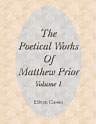 The Poetical Works of Matthew Prior. Volume 1