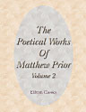 The Poetical Works of Matthew Prior. Volume 2