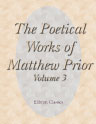 The Poetical Works of Matthew Prior. Volume 3
