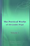 The Poetical Works of Alexander Pope. Volume 1